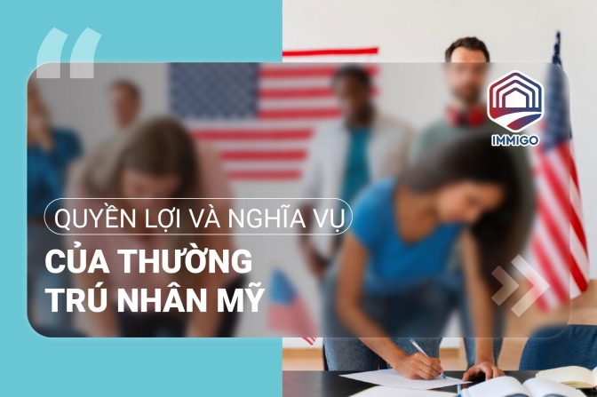 Quyền lợi và nghĩa vụ của thường trú nhân Mỹ