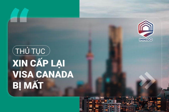 Thủ tục xin cấp lại Visa Canada bị mất