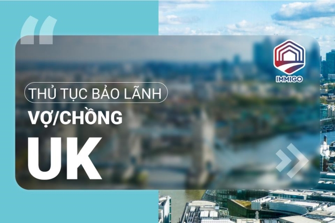 Vợ hoặc chồng bảo lãnh bạn đời định cư Anh Quốc như thế nào?