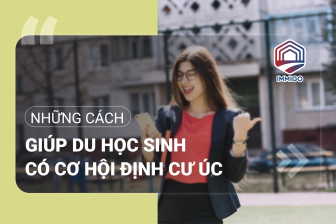 Những cách giúp du học sinh úc tìm kiếm cơ hội định cư