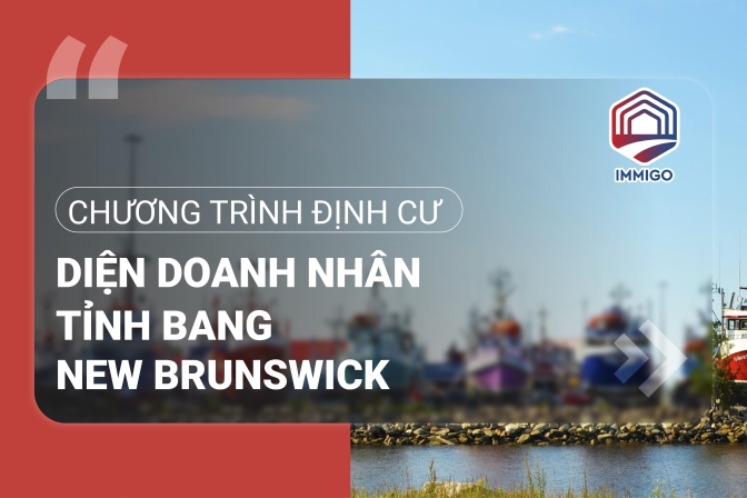 Định cư Canada diện doanh nhân: Tỉnh bang New Brunswich