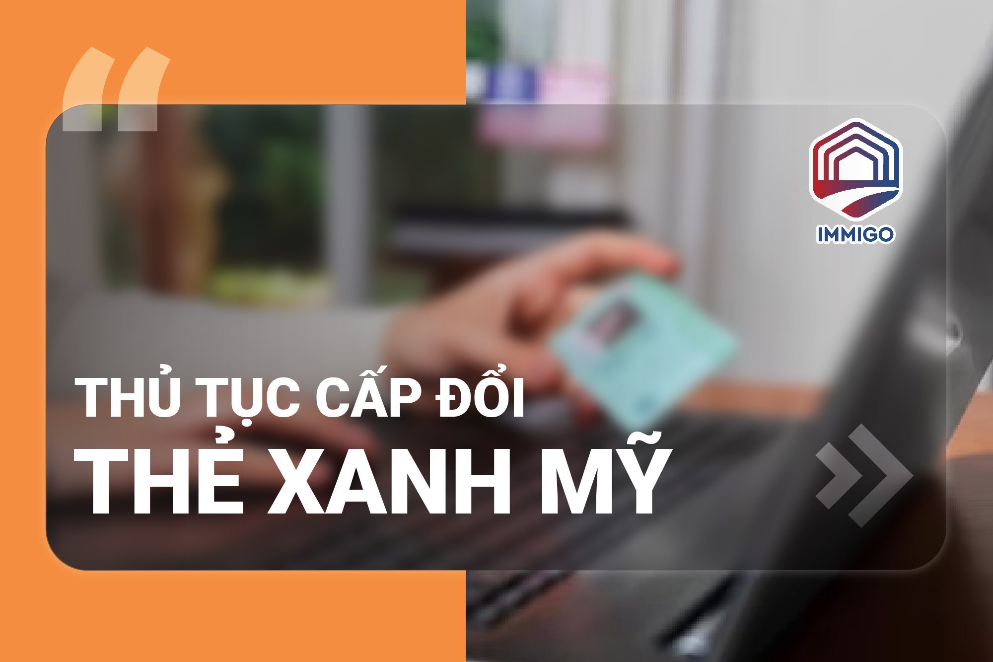 Thủ tục đổi thẻ xanh cho thường trú nhân Hoa Kỳ