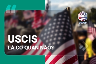 USCIS là cơ quan gì? có vai trò gì trong quy trình hồ sơ bảo lãnh?